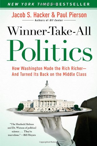 Review of Winner-Take-All Politics by Hacker and Pierson